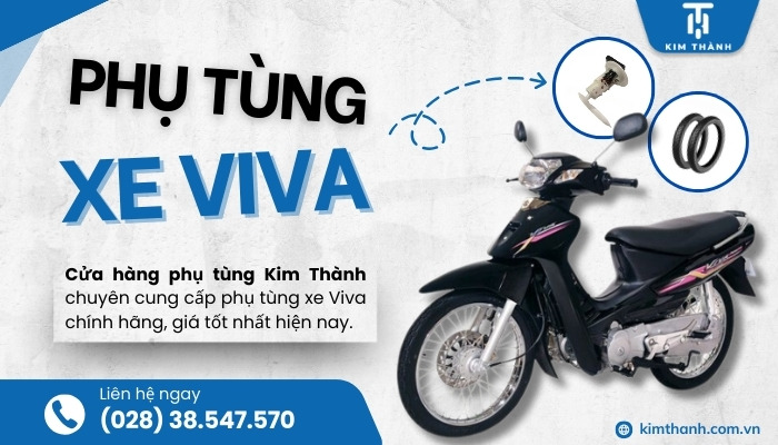 Kim Thành chuyên phân phối phụ tùng xe Viva chính hãng