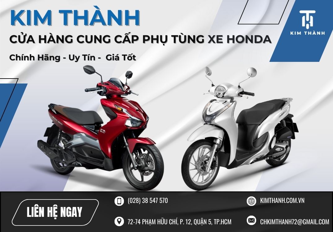 Kim Thành cửa hàng cung cấp phụ tùng Honda chính hãng