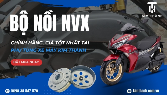 Mua bộ nồi xe NVX chính hãng tại phụ tùng xe máy Kim Thành