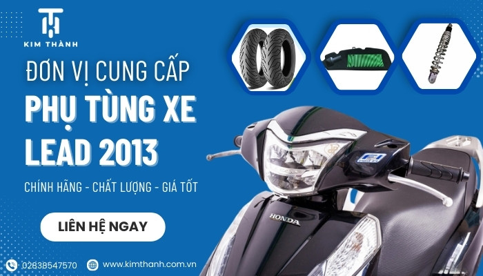 Kim Thành - Nơi bán phụ tùng xe Lead 2013 chính hãng, giá tốt