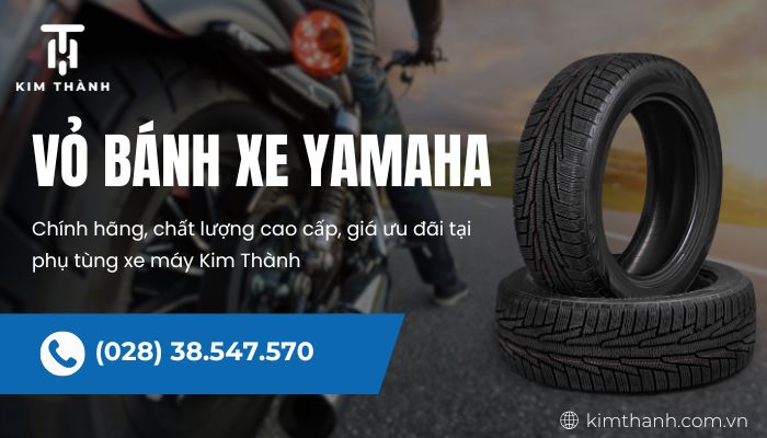 Kim Thành - Cửa hàng cung cấp lốp bánh xe Yamaha chất lượng, giá tốt