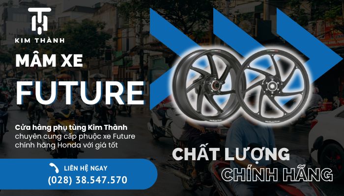 Kim Thành chuyên cung cấp mâm Future chính hãng Honda, giá tốt