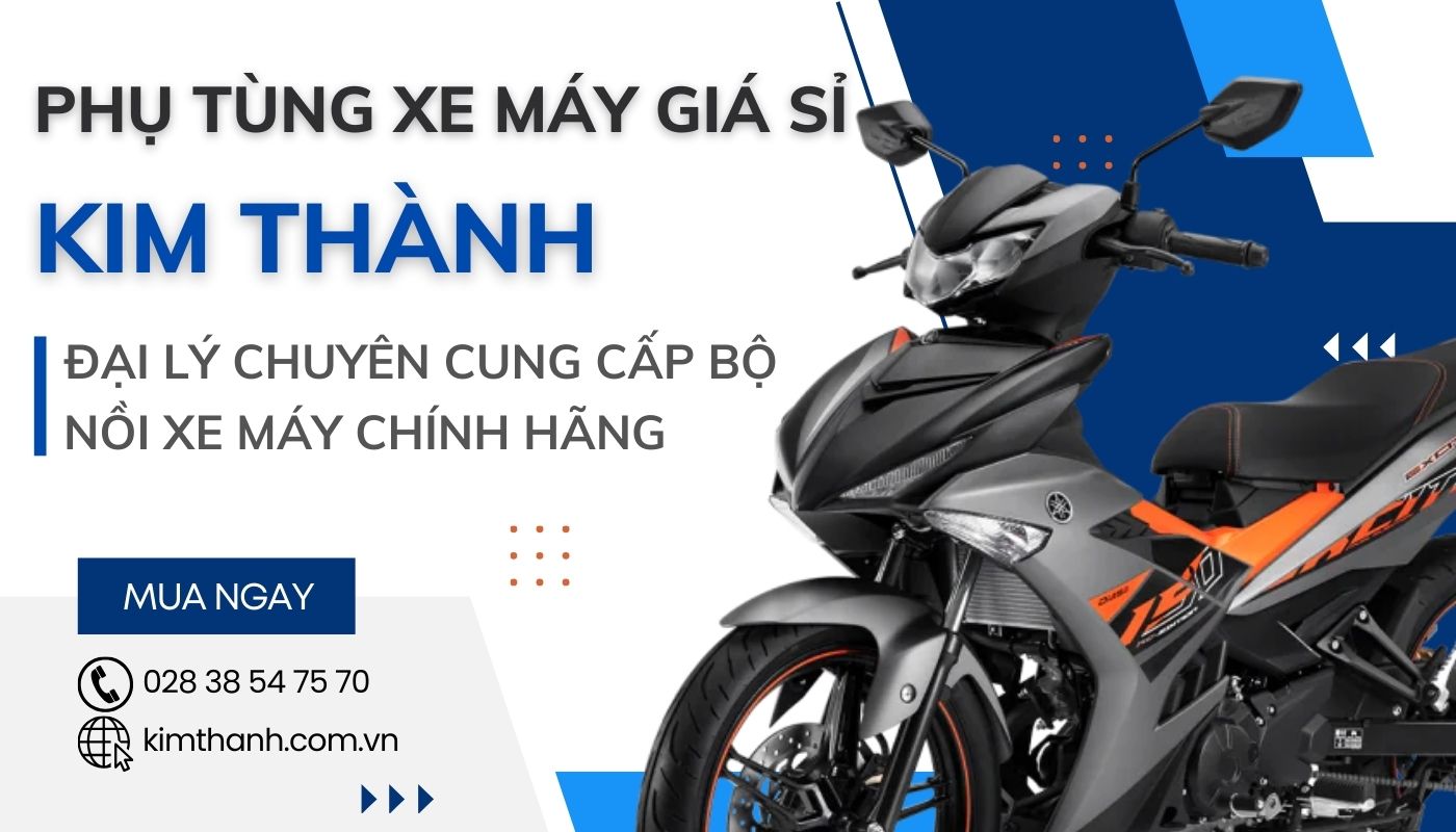 Kim Thành - Nơi mua bộ nồi xe máy chính hãng, uy tín