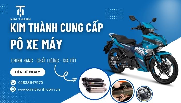 Kim Thành - cửa hàng cung cấp phụ tùng pô xe máy chất lượng