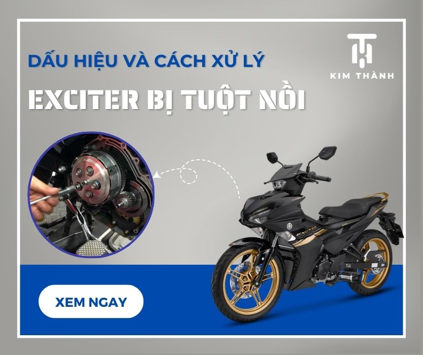 Dấu hiệu nhận biết xe Exciter bị tuột, cháy bố nồi