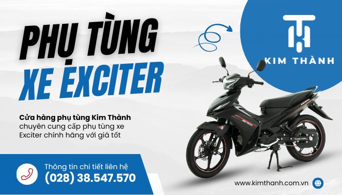 Kim Thành, đơn vị cung cấp phụ tùng xe Exciter chính hãng