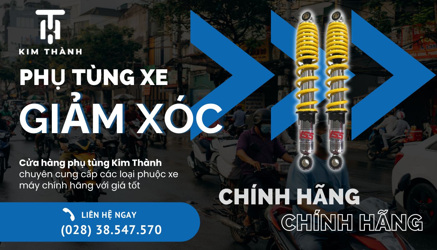 Kim Thành - Địa chỉ cung cấp phuộc xe máy chính hãng zin giá tốt