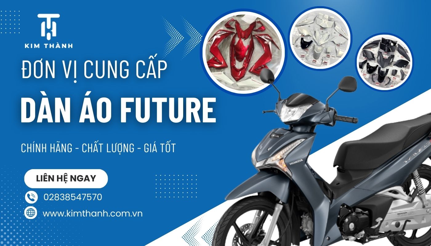 Kim Thành - Nhà cung cấp dàn áo xe Future Honda chính hãng, giá hợp lý