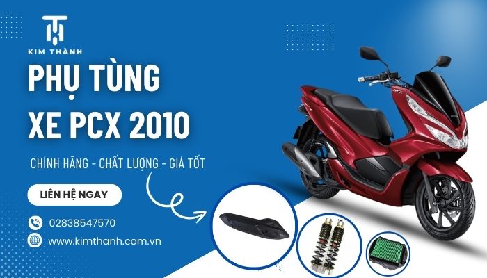 Mua phụ tùng xe máy PCX 2010 chính hãng tại Kim Thành