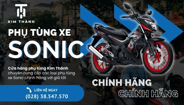 Cửa hàng Kim Thành cam kết cung cấp 100% phụ tùng xe Sonic chính hãng